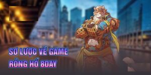 Giới thiệu tựa game Rồng Hổ 8Day 