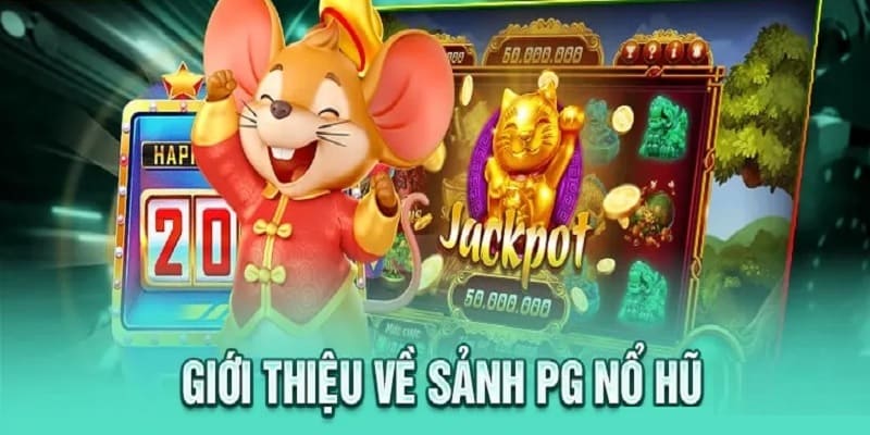 Sảnh PG nổ hũ là gì 